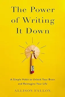 The Power of Writing It Down